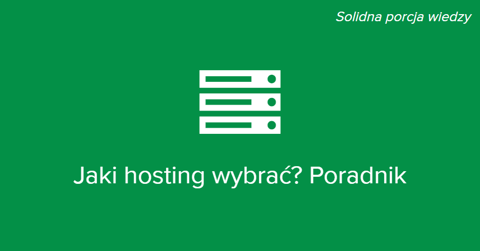 Jaki Hosting Wybrać? - największe źródło wiedzy w Polsce